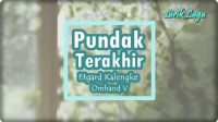Lirik-Lagu-Pundak-Terakhir-Etgard-Kalengke-Omhand-V.jpg